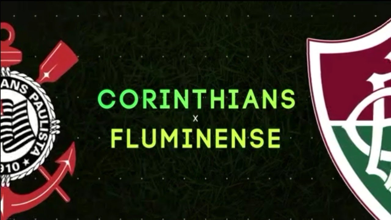 Onde assistir Corinthians e Fluminense