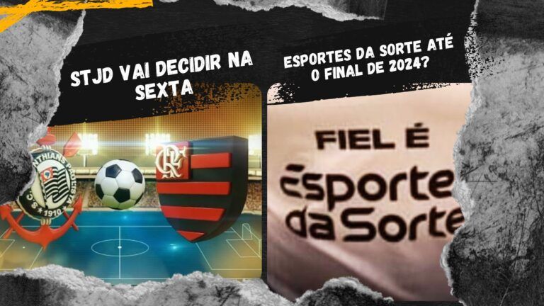 STJD Corinthians e Flamengo Copa do Brasil